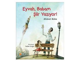 Eyvah, Babam Şiir Yazıyor! - Ahmet Büke