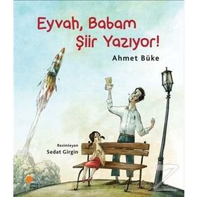 Eyvah, Babam Şiir Yazıyor! - Ahmet Büke