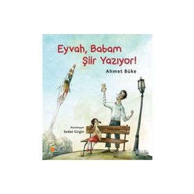Eyvah, Babam Şiir Yazıyor! - Ahmet Büke