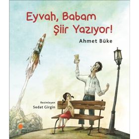 Eyvah, Babam Şiir Yazıyor! - Ahmet Büke