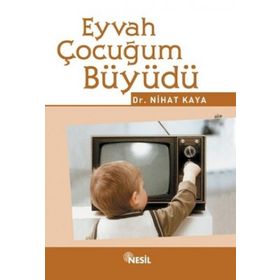EYVAH ÇOCUĞUM BÜYÜDÜ - NIHAT KAYA
