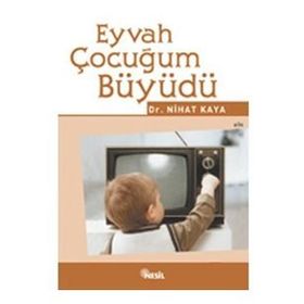 EYVAH ÇOCUĞUM BÜYÜDÜ - NIHAT KAYA
