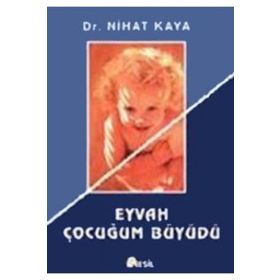 EYVAH ÇOCUĞUM BÜYÜDÜ - NIHAT KAYA