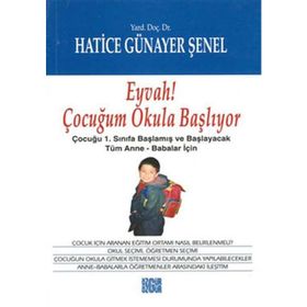 EYVAH ÇOCUĞUM OKULA BAŞLIYOR - HATICE GÜNAYER ŞENEL