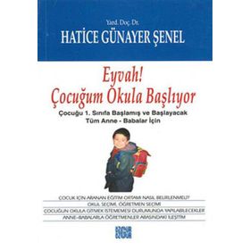 EYVAH ÇOCUĞUM OKULA BAŞLIYOR - HATICE GÜNAYER ŞENEL