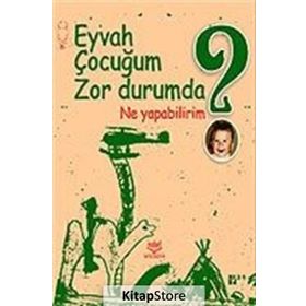 EYVAH ÇOCUĞUM ZOR DURUMDA NE YAPABILIRIM? - PDR DERNEĞİ
