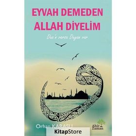 Eyvah Demeden Allah Diyelim - Orhan Karasu