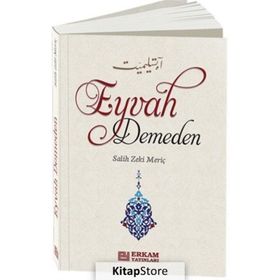 Eyvah Demeden - Salih Zeki Meriç
