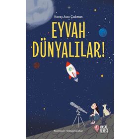 Eyvah Dünyalılar! - Koray Avcı Çakman