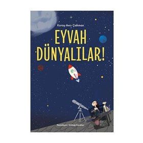 Eyvah Dünyalılar! - Koray Avcı Çakman