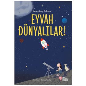 Eyvah Dünyalılar! - Koray Avcı Çakman