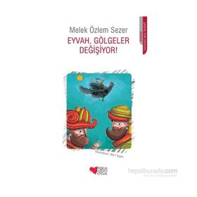Eyvah, Gölgeler Değişiyor! - Melek Özlem Sezer