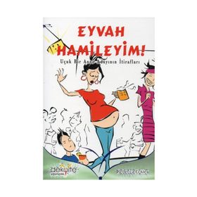 EYVAH HAMILEYIM! UÇUK BIR ANNE ADAYININ İTİRAFLARI - REBECCA ECKLER