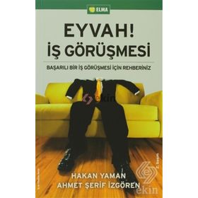 EYVAH! İŞ GÖRÜŞMESİ - HAKAN YAMAN;AHMET ŞERİF İZGÖREN