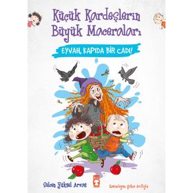 Eyvah Kapıda Bir Cadı! Küçük Kardeşlerin Büyük Maceraları - Timaş Çocuk