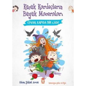 Eyvah Kapıda Bir Cadı! Küçük Kardeşlerin Büyük Maceraları - Timaş Çocuk