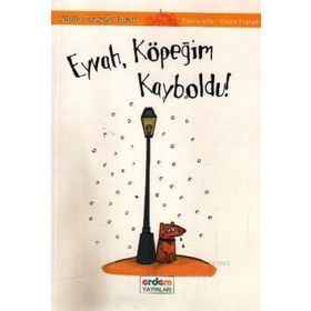 EYVAH, KÖPEĞIM KAYBOLDU! - FANNY JOLY;CLAIRE FRANEK