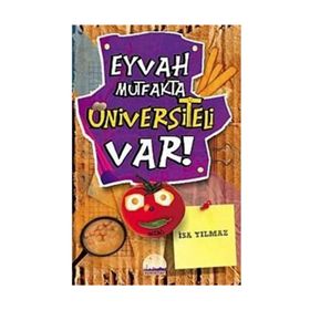 EYVAH MUTFAKTA ÜNİVERSİTELİ VAR! - İSA YILMAZ