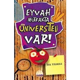 EYVAH MUTFAKTA ÜNİVERSİTELİ VAR! - İSA YILMAZ