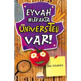 EYVAH MUTFAKTA ÜNİVERSİTELİ VAR! - İSA YILMAZ