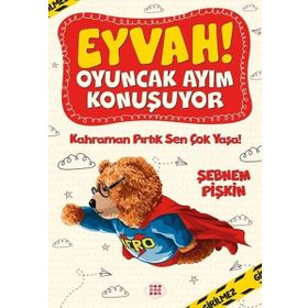Eyvah! Oyuncak Ayım Konuşuyor2- Şebnem Pişkin