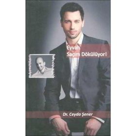 EYVAH SAÇIM DÖKÜLÜYOR - CEYDA ŞENER