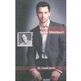 EYVAH SAÇIM DÖKÜLÜYOR - CEYDA ŞENER