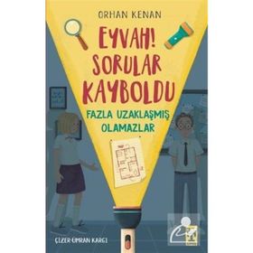Eyvah! Sorular Kayboldu Fazla Uzaklaşmış Olamazlar - Orhan Kenan
