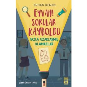 Eyvah! Sorular Kayboldu Fazla Uzaklaşmış Olamazlar - Orhan Kenan