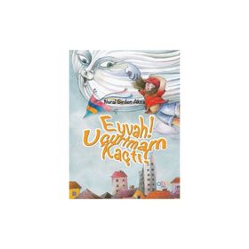 Eyvah! Uçurtmam Kaçtı! - Nural Birden Akca