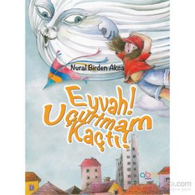 Eyvah! Uçurtmam Kaçtı! - Nural Birden Akca