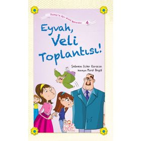 EYVAH, VELI TOPLANTISI! - SEBNEM GÜLER KARACAN