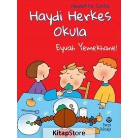 Eyvah Yemekhane - Haydi Herkes Okula - Nicoletta Costa