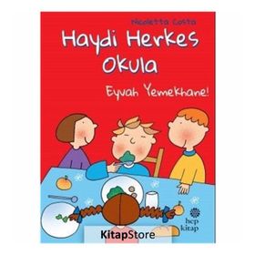 Eyvah Yemekhane - Haydi Herkes Okula - Nicoletta Costa