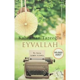 EYVALLAH ARAZDAN KAYRAYA AŞK FISILTILARI - KAHRAMAN TAZEOĞLU