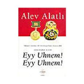 Eyy Uhnem! Eyy Uhnem! - Alev Alatlı