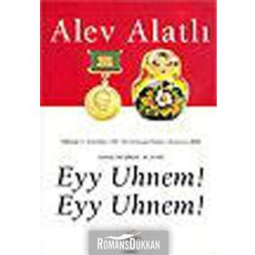 Eyy Uhnem! Eyy Uhnem! - Alev Alatlı
