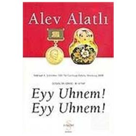 Eyy Uhnem! Eyy Uhnem! - Alev Alatlı