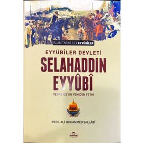 EYYÜBİ DEVLETI SELAHADDIN EYYÜBİ VE KUDÜS'ÜN YENIDEN FETHI - ALI MUHAMMED SALLABI