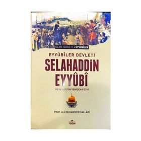 EYYÜBİ DEVLETI SELAHADDIN EYYÜBİ VE KUDÜS'ÜN YENIDEN FETHI - ALI MUHAMMED SALLABI