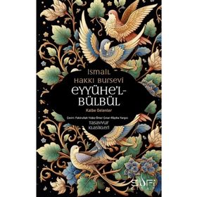Eyyühel Bülbül Kalbe Gelenler Sufi Kitap