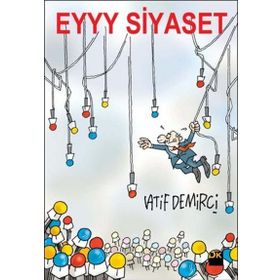 Eyyy Siyaset - Latif Demirci