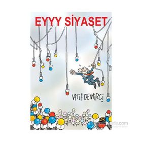 Eyyy Siyaset - Latif Demirci