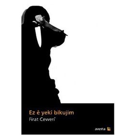 Ez E Yeki Bikujim - Fırat Ceweri