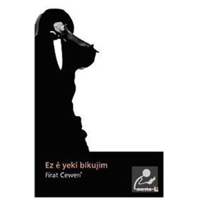 Ez E Yeki Bikujim - Fırat Ceweri
