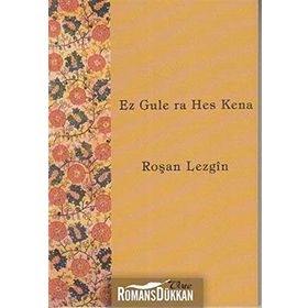Ez Gule ra Hes Kena - Roşan Lezgin