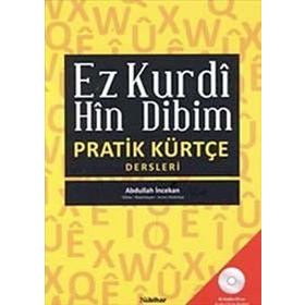 EZ KURDI HIN DIBIM PRATIK KÜRTÇE DERSLERI - ABDULLAH İNCEKAN