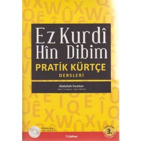 EZ KURDI HIN DIBIM PRATIK KÜRTÇE DERSLERI - ABDULLAH İNCEKAN