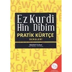 EZ KURDI HIN DIBIM PRATIK KÜRTÇE DERSLERI - ABDULLAH İNCEKAN