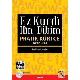 EZ KURDI HIN DIBIM PRATIK KÜRTÇE DERSLERI - ABDULLAH İNCEKAN